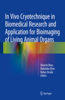 In Vivo Cryotechnique in Biomedical Research and Application for Bioimaging of Living Animal Organs