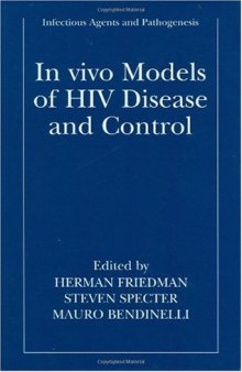 In vivo Models of HIV Disease and Control (Infectious Agents and Pathogenesis)