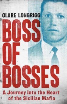 Boss of Bosses: A Journey into the Heart of the Sicilian Mafia
