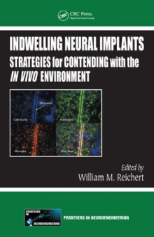 Indwelling Neural Implants: Strategies for Contending with the In Vivo Environment (Frontiers in Neuroengineering Series)  