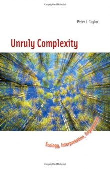 Unruly Complexity: Ecology, Interpretation, Engagement  
