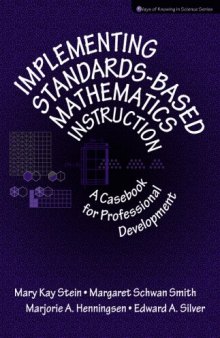 Implementing standards-based mathematics instruction: a casebook for professional development