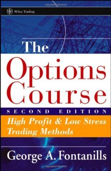 The Options Course: High Profit & Low Stress Trading Methods