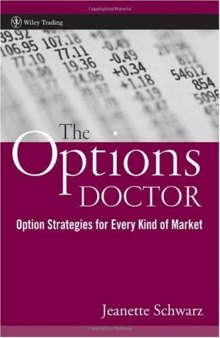 The Options Doctor: Option Strategies for Every Kind of Market 