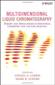 Multidimensional Liquid Chromatography Theory and Applications in Industrial Chemistry and the Li