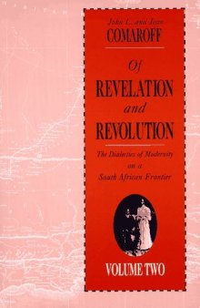 Of Revelation and Revolution, Volume 2: The Dialectics of Modernity on a South African Frontier