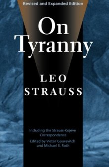 On Tyranny (Revised and Expanded Edition, Including the Strauss-Kojeve Correspondence)