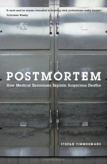Postmortem: How Medical Examiners Explain Suspicious Deaths