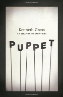 Puppet : an essay on uncanny life