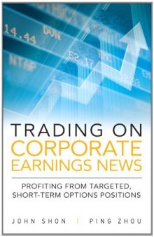 Trading on Corporate Earnings News: Profiting from Targeted, Short-Term Options Positions