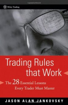 Trading Rules that Work: The 28 Lessons Every Trader Must Master