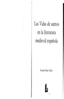 Las vidas de santos en la literatura medieval espanola  The lives of saints in medieval Spanish literature (Coleccion Arcadia de Las Letras) (Spanish Edition)