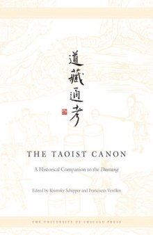 The Taoist Canon: A Historical Companion to the Daozang: Vol. 3: Biographies, Bibliography, Indexes  