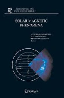 Solar Magnetic Phenomena: Proceedings of the 3rd Summerschool and Workshop held at the Solar Observatory Kanzelhöhe, Kärnten, Austria, August 25 — September 5, 2003
