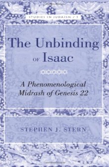 The unbinding of Isaac : a phenomenological midrash of Genesis 22