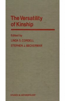 The Versatility of Kinship: Essays Presented to Harry W. Basehart (Studies in Anthropology)  