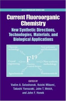 Current Fluoroorganic Chemistry. New Synthetic Directions, Technologies, Materials, and Biological Applications