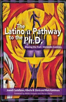 The Latina o Pathway to the Ph.D.: Abriendo Caminos