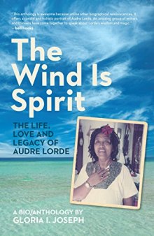 The Wind Is Spirit: The Life, Love and Legacy of Audre Lorde