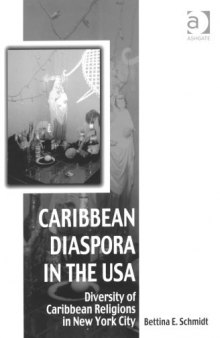 Caribbean Diaspora in the USA (Vitality of Indigenous Religions Series)