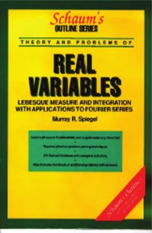 Schaum's outline of theory and problems of real variables; Lebesgue measure and integration with applications to Fourier series