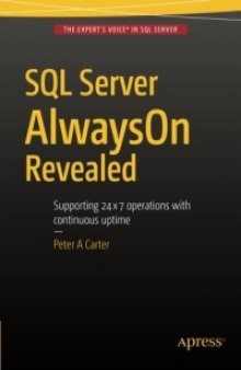 SQL Server AlwaysOn Revealed: Supporting 24x7 operations with continuous uptime
