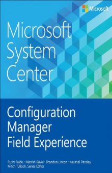 Microsoft System Center: Configuration Manager Field Experience