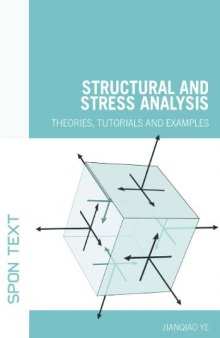 Structural and Stress Analysis: Theories, Tutorials and Examples  