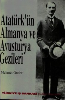 Atatürk’ün Almanya ve Avusturya Gezileri