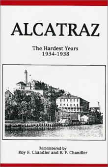 Alcatraz: The Hardest Years 1934-1938