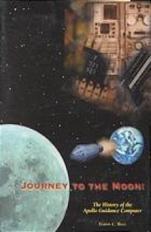 Journey to the moon : the history of the Apollo guidance computer