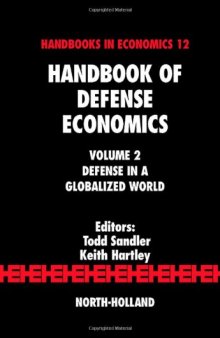 Handbook of Defense Economics, Vol. 2: Defense in a Globalized World 