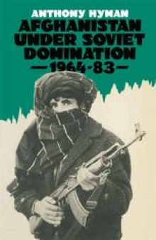 Afghanistan Under Soviet Domination, 1964–83