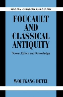 Foucault and Classical Antiquity: Power, Ethics and Knowledge 