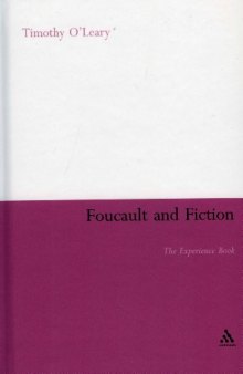 Foucault and Fiction: The Experience Book (Continuum Literary Studies Series)
