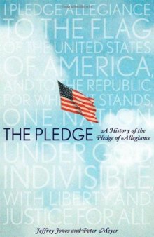The Pledge: A History of the Pledge of Allegiance