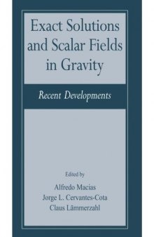 Exact Solutions and Scalar Fields in Gravity - Recent Devels