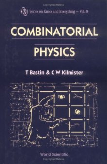 Combinatorial Physics (Series on Knots and Everything)