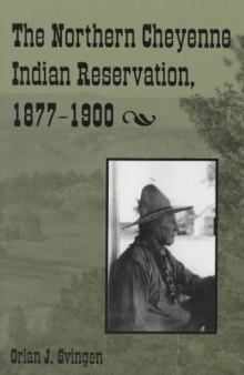 The Northern Cheyenne Indian Reservation, 1877-1900