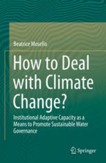 How to Deal with Climate Change?: Institutional Adaptive Capacity as a Means to Promote Sustainable Water Governance