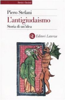 L'antigiudaismo. Storia di un'idea