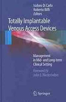 Totally Implantable Venous Access Devices: Management in Mid- and Long-term Clinical Setting