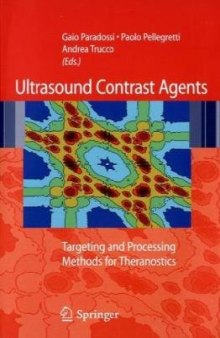 Ultrasound contrast agents: Targeting and processing methods for theranostics