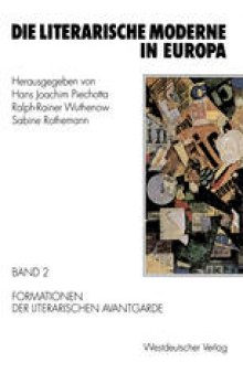 Die literarische Moderne in Europa: Band 2: Formationen der literarischen Avantgarde