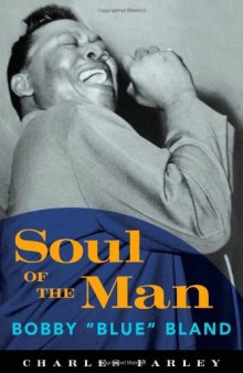 Soul of the Man: Bobby "Blue" Bland (American Made Music)  