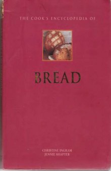 The Cook's Encyclopedia of Bread