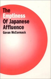 The Emptiness of Japanese Affluence (Japan in the Modern World)
