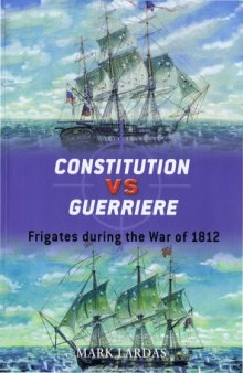 Constitution vs Guerriere: Frigates during the War of 1812