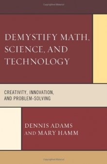 Demystify Math, Science, and Technology: Creativity, Innovation, and Problem-Solving