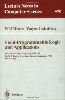 Field-Programmable Logic and Applications: 5th International Workshop, FPL '95 Oxford, United Kingdom, August 29–September 1, 1995 Proceedings